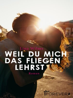 cover image of Weil du  mich das Fliegen lehrst
